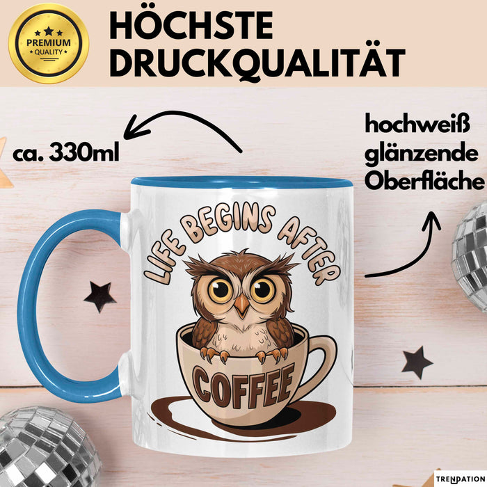 Sarkastische Eule Tier Kaffee Tasse Geschenk Lustige Geschenkidee Spruch Das Leben Beginnt Nach Dem Kaffee Blau Trendation
