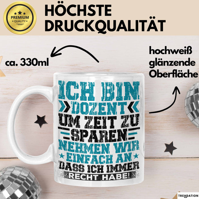 Dozent Vorlesung Tasse Geschenk Lustige Geschenkidee Spruch Ich Bin Dozent Weiß Trendation