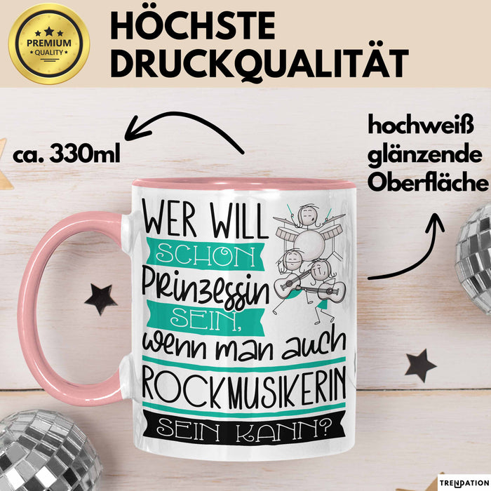 Rockmusikerin Tasse Geschenk Spruch Wer Will Schon Prinzessin Sein Wenn Man Auch Rockmusikerin Sein Kann Rosa Trendation