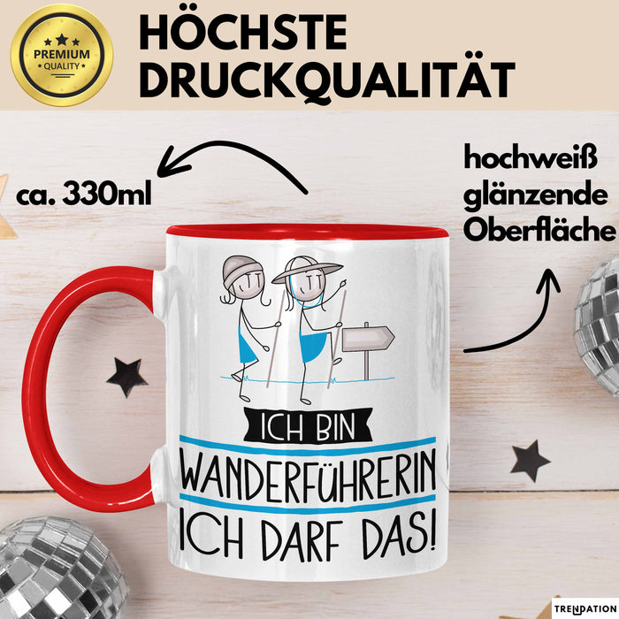 Geschenk für Wanderführerin Tasse Lustige Geschenkidee Geburtstag Ich Bin Wanderführerin Ich Darf Das Rot Trendation