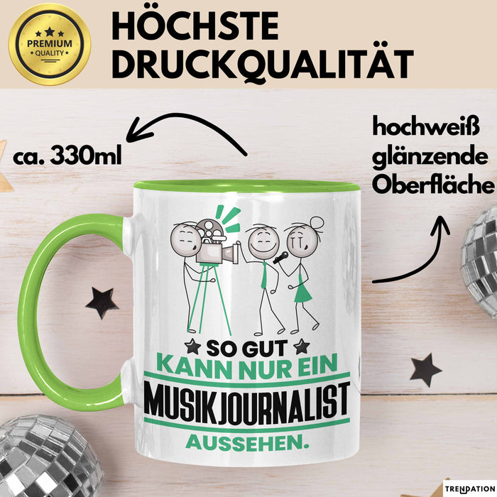Musikjournalist Geschenk Tasse So Gut Kann Nur Ein Musikjournalist Aussehen Geschenkidee Kaffee-Becher Grün Trendation