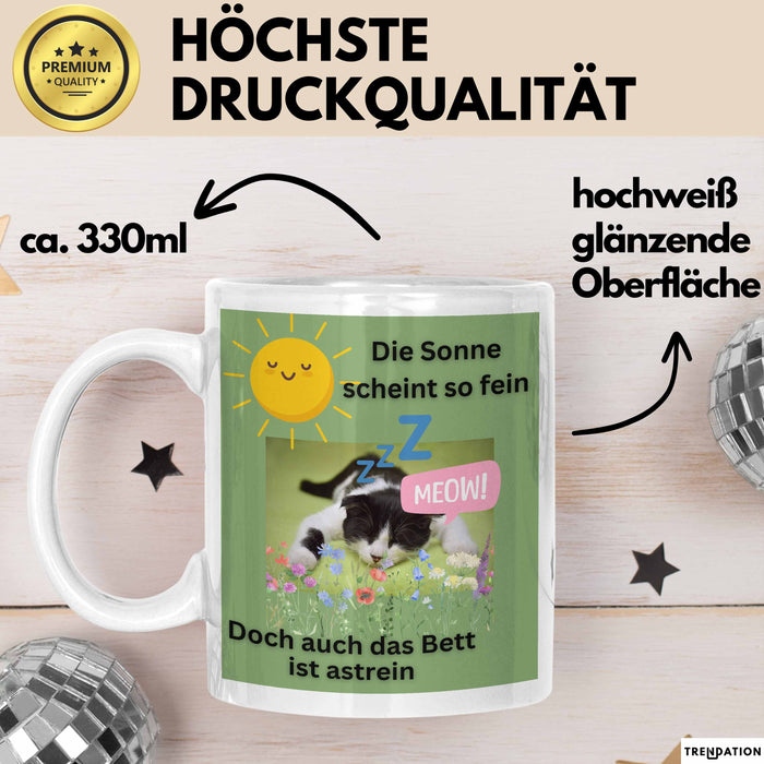 Meme Tasse Geschenk Lustiger Becher Katze Die Sonne Scheint So Fein Doch Auch Das Bett Ist Astrein Weiß Trendation