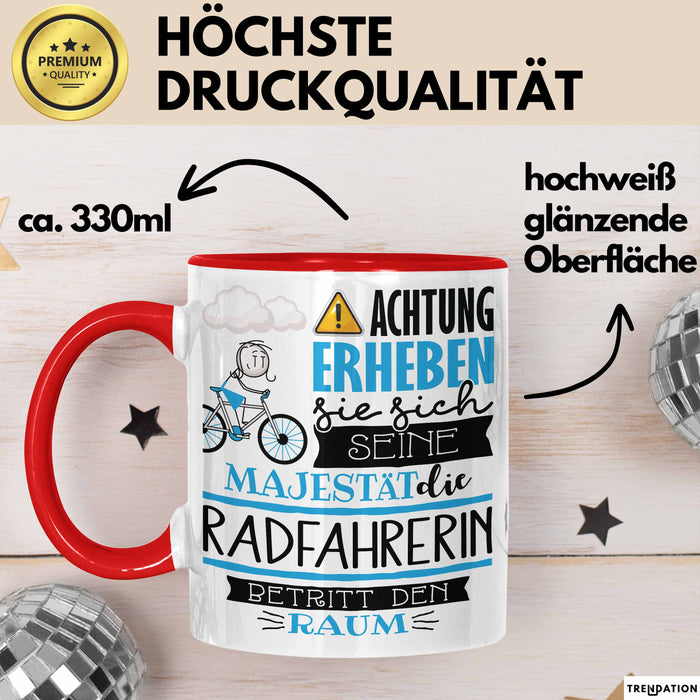 Radfahrerin Tasse Geschenk Lustiger Spruch Bitte Erheben Sie Sich Seine Majestät Die Radfahrerin Betritt Den Raum Rot Trendation