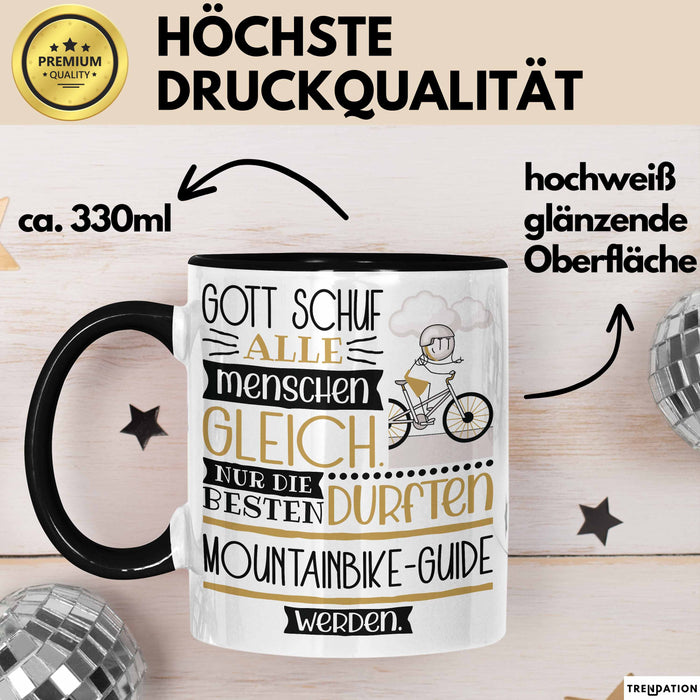 Mountainbike-Guide Geschenk Becher Tasse Gott Schuf Alle Menschen Gleich Nur Die Besten Durfeten Mountainbike-Guide Werden Geschenkidee Lustig Trendation