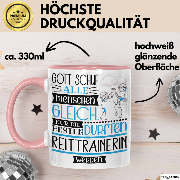 Reittrainerin Geschenk Becher Tasse Gott Schuf Alle Menschen Gleich Nur Die Besten Durfeten Reittrainerin Werden Geschenkidee Lustig Rosa Trendation