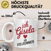 Gisela Tasse Geschenk Ich Bin Vollkommen Gisela Geschenkidee Geburtstag Weiß Trendation