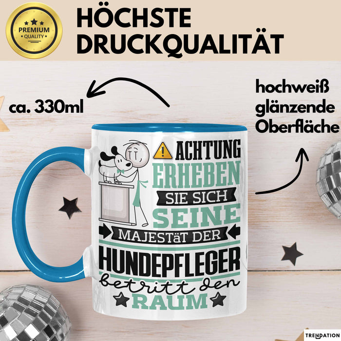 Hundepfleger Geschenk Tasse Lustiger Spruch Erheben Sie Sich Der Hundepfleger Betritt den Raum Blau Trendation