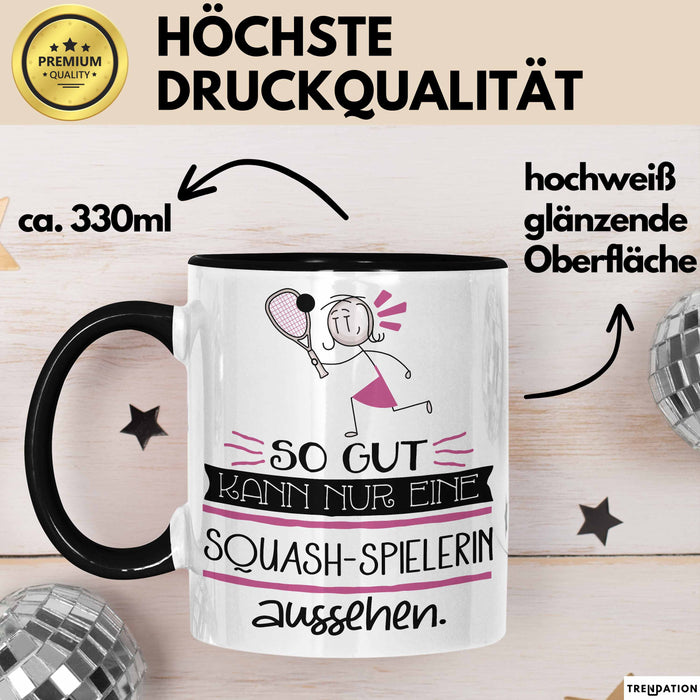 Squash-Spielerin Geschenk Tasse So Gut Kann Nur Eine Squash-Spielerin Aussehen Geschenkidee Geburtstag Weihnachten Lustig Trendation