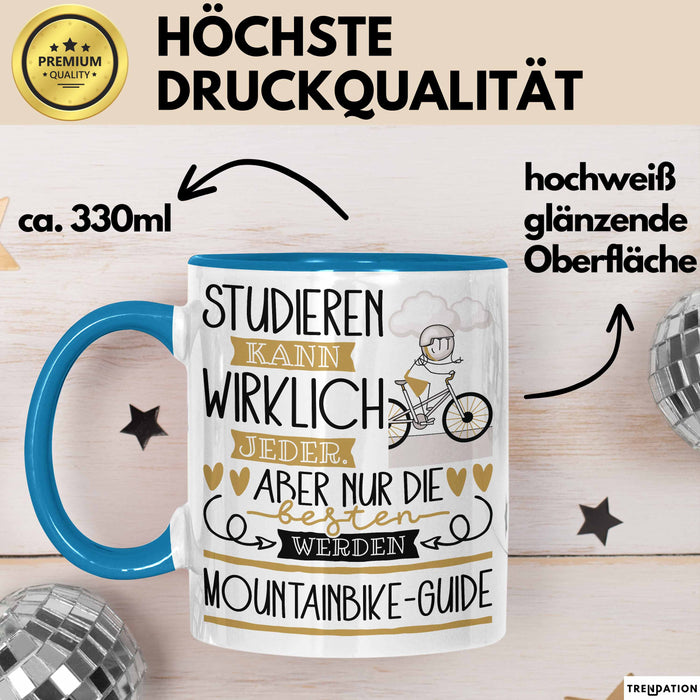 Mountainbike-Guide Tasse Lustiges Geschenk Studieren Kann Wirklich Jeder Nur Die Besten Werden Mountainbike-Guide Blau Trendation