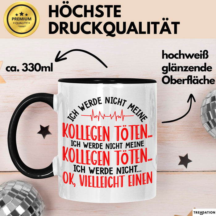 Bürokollege Tasse Geschenkidee Ich Töte Meine Kollegen Nicht Trendation