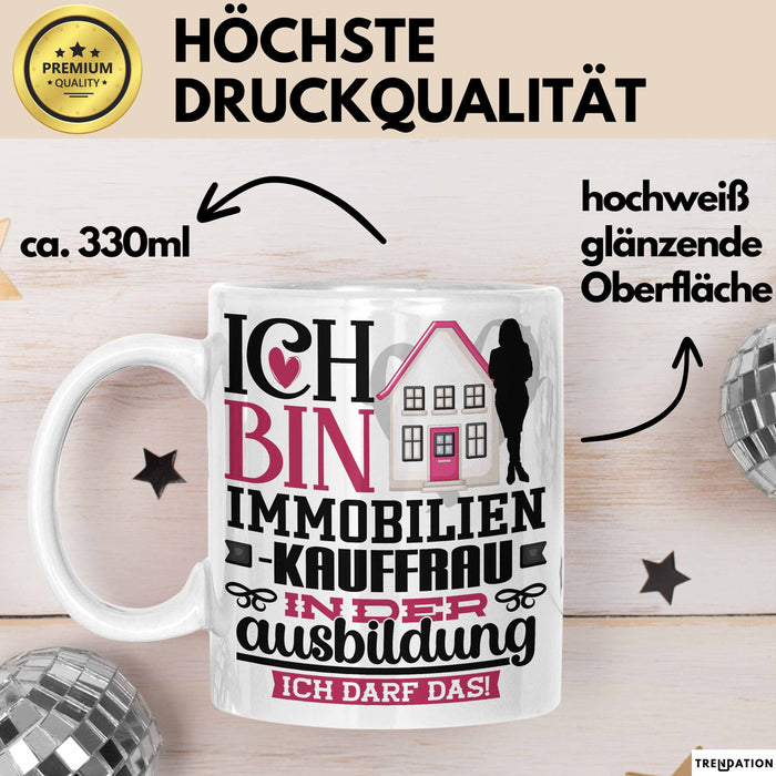 Immobilienkauffrau Ausbildung Start Geschenk Tasse Ich Bin Immobilienkauffrau In Der Ausbildung Ich Darf Das Kaffee-Becher Geschenkidee Weiß Trendation