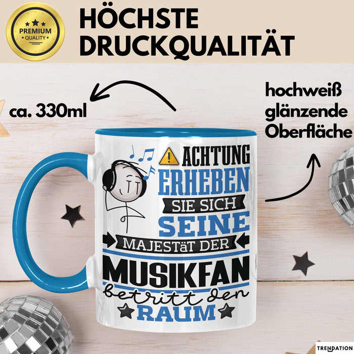 Musikfan Geschenk Tasse Lustiger Spruch Erheben Sie Sich Der Musikfan Betritt den Raum Blau Trendation