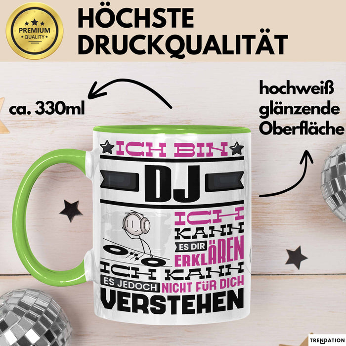 DJ Geschenk Tasse Geschenkidee für DJ Geburtstag Lustiger Spruch Ich Bin DJ Ich Kann Es Dir Erklären Aber Nicht Für Dich Verstehen Funny Grün Trendation