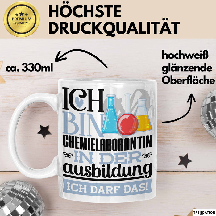 Chemielaborantin Ausbildung Start Geschenk Tasse Ich Bin Chemielaborantin In Der Ausbildung Ich Darf Das Kaffee-Becher Geschenkidee Weiß Trendation