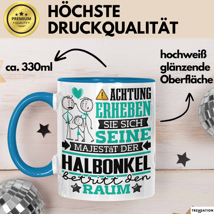 Halbonkel Geschenk Tasse Lustiger Spruch Erheben Sie Sich Der Halbonkel Betritt den Raum Blau Trendation