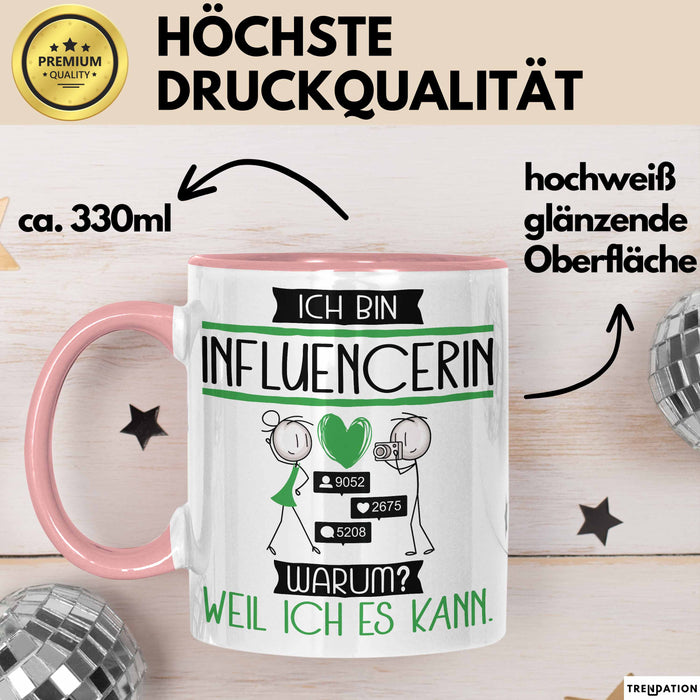 Influencerin Tasse Geschenk Ich Bin Influencerin Warum Weil Ich Es Kann Geschenkidee Geburtstag Rosa Trendation