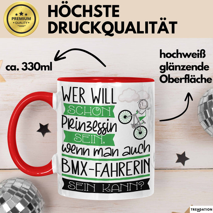 BMX-Fahrerin Tasse Geschenk Spruch Wer Will Schon Prinzessin Sein Wenn Man Auch BMX-Fahrerin Sein Kann Rot Trendation