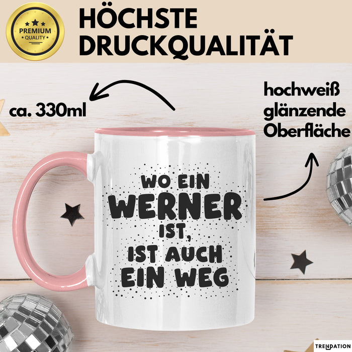 Werner Tasse Wo Ein Werner Ist, Ist Auch Ein Weg Geschenk