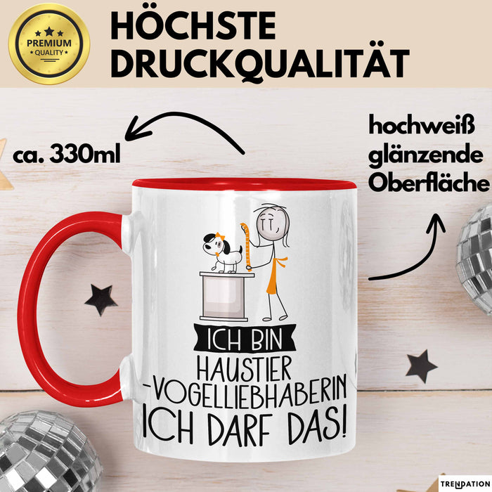 Geschenk für Haustier-Modedesignerin Tasse Lustige Geschenkidee Geburtstag Ich Bin Haustier-Modedesignerin Ich Darf Das Rot Trendation