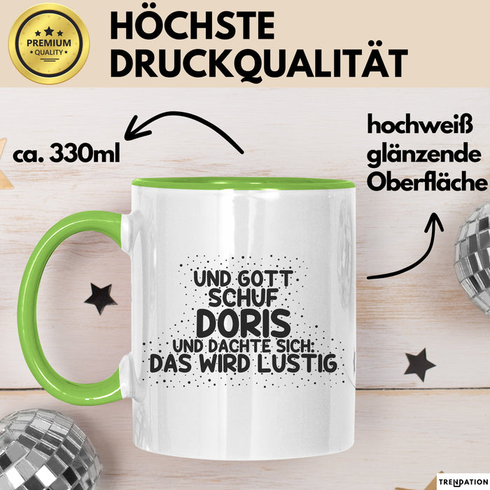Doris Tasse Und Gott Schuf Doris Und Dachte Sich: Das Wird Lustig Geschenk