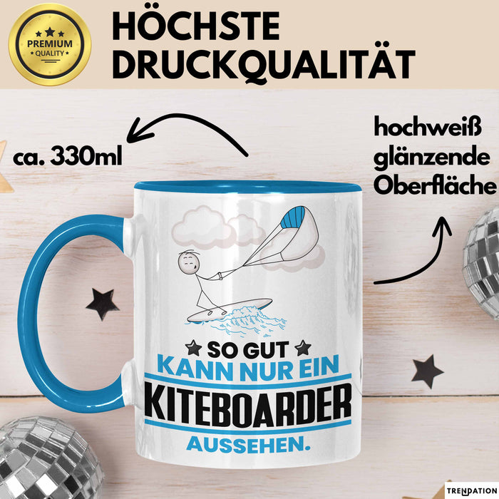Kiteboarder Geschenk Tasse So Gut Kann Nur Ein Kiteboarder Aussehen Geschenkidee Kaffee-Becher Blau Trendation
