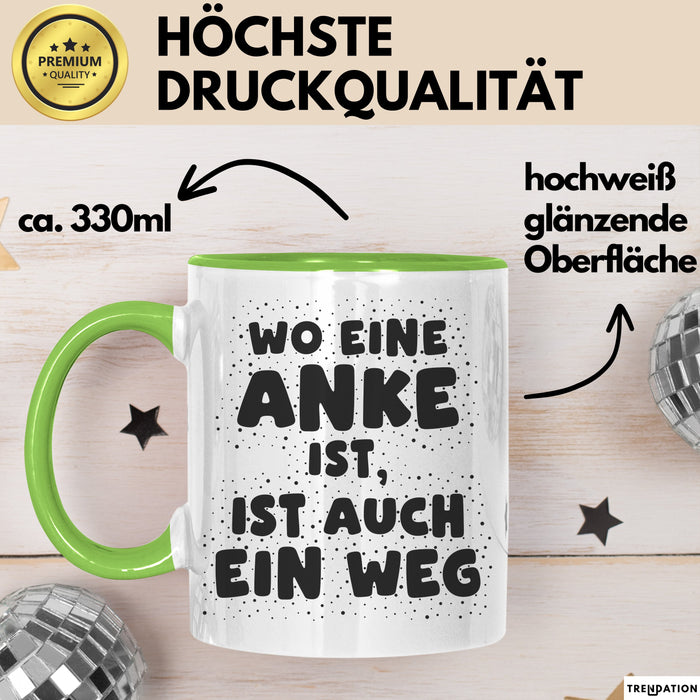 Anke Tasse Wo Eine Anke Ist, Ist Auch Ein Weg Geschenk