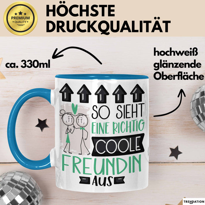 Freundin Geschenk Tasse Lustig Geschenkidee für Freundin Geburtstag So Sieht Eine Richtig Coole Freundin Aus Frauen Spruch Blau Trendation