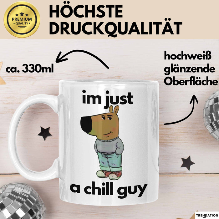 Im Just A Chill Guy Ich Bin Einfach Nur Ein Gechillter Entspannter Typ Tasse Geschenk Dank Meme Liebhaber Weiß Trendation