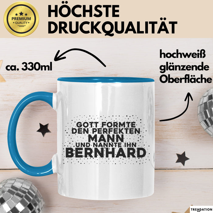 Bernhard Tasse Gott Formte Den Perfekten Mann Und Nannte Ihn Bernhard