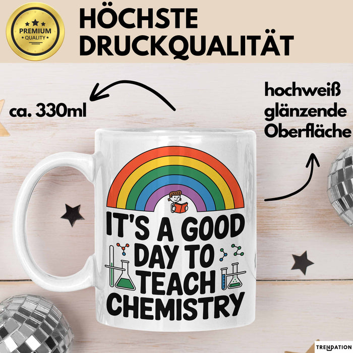 Chemiker Chemielehrer Tasse Geschenk Lustige Geschenkidee Spruch Es Ist Ein Guter Tag Um Chemie Zu Unterrichten Weiß Trendation