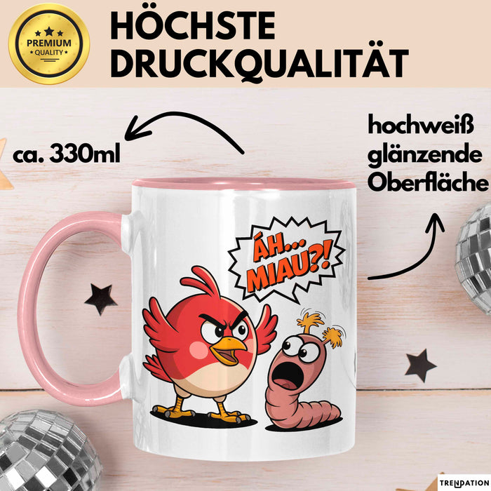 Regenwurm Vogel Tasse Geschenk Lustige Geschenkidee Spruch Ääh Miau Rosa Trendation