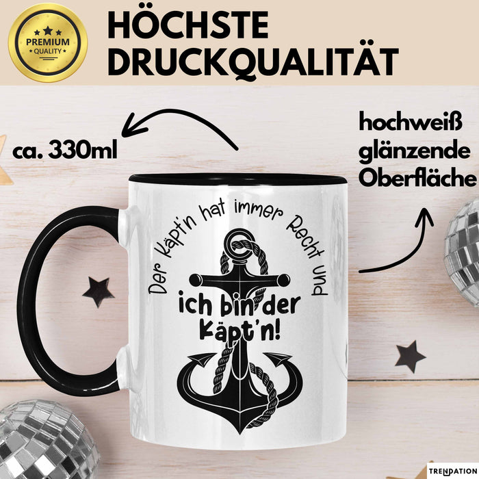 Kapitän Tasse Geschenk Der Käptn Hat Immer Recht Und Ich Bin Der Käptn Bootsführer Boot Besitzer Kaffee-Becher Schwarz Trendation