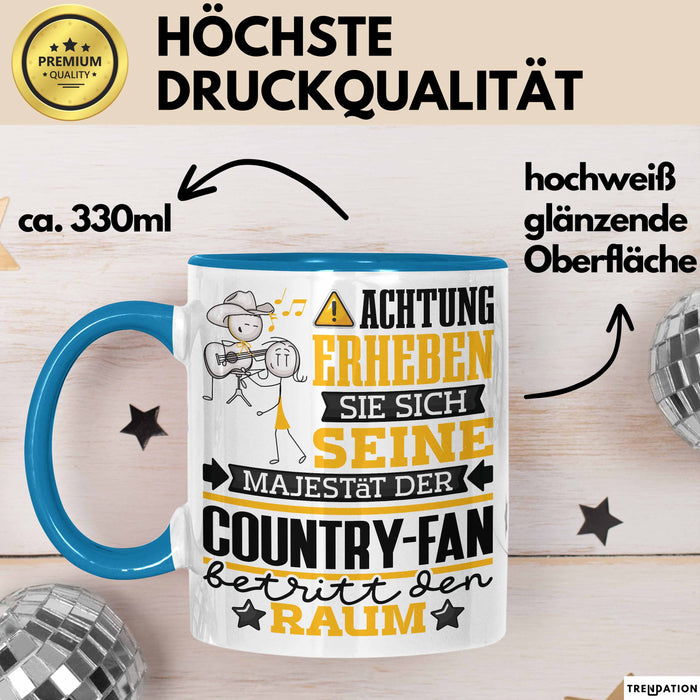 Country-Fan Geschenk Tasse Lustiger Spruch Erheben Sie Sich Der Country-Fan Betritt den Raum Blau Trendation