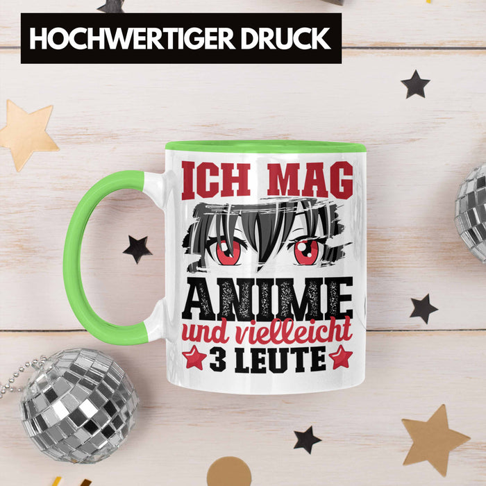 Anime Tasse Geschenk Anime-Liebhaber Geschenkidee Ich Mag Anime Und Vielleicht 3 Leute Grün Trendation