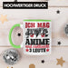 Anime Tasse Geschenk Anime-Liebhaber Geschenkidee Ich Mag Anime Und Vielleicht 3 Leute Grün Trendation