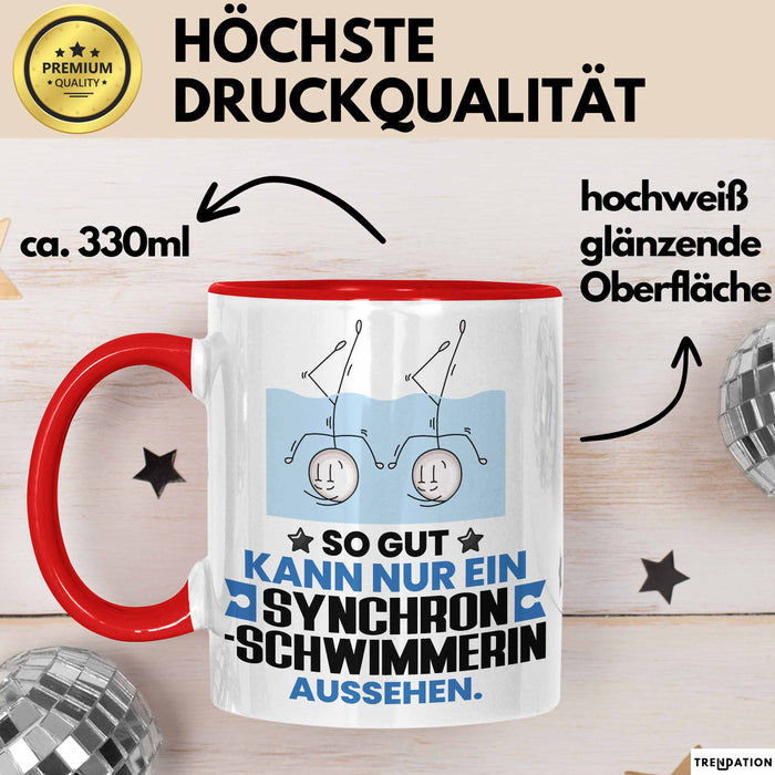 Synchronschwimmerin Geschenk Tasse So Gut Kann Nur Ein Synchronschwimmerin Aussehen Geschenkidee Kaffee-Becher Rot Trendation