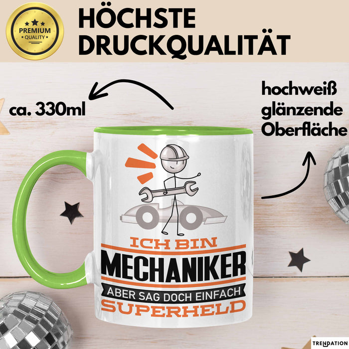 Mechaniker Geschenk Tasse Ich Bin Mechaniker Aber Sag Doch Einfach Superheld Lustige Geschenkdiee für Mechaniker Kaffee-Becher Grün Trendation