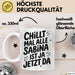 Sabina Tasse Geschenk Chillt Mal Alle Sabina Ist Ja Jetzt Da Geschenkidee Becher mit Name Weiß Trendation