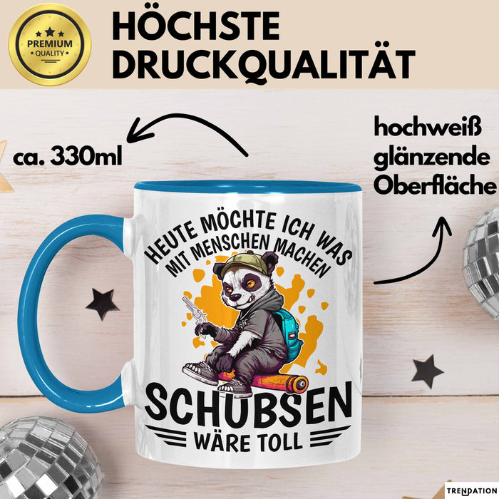 Lustige Tasse Waschbär Heute Möchte Ich Was Mit Menschen Machen Schubsen Wäre Toll Sarkasmus Ironier Humor Kaffee-Becher Blau Trendation