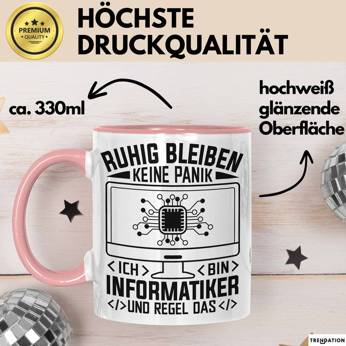 Informatiker Tasse Geschenk Ruhig Bleiben Ich Bin Informatiker Und Regel Das Geschenkidee It Techniker Programmierer Rosa Trendation