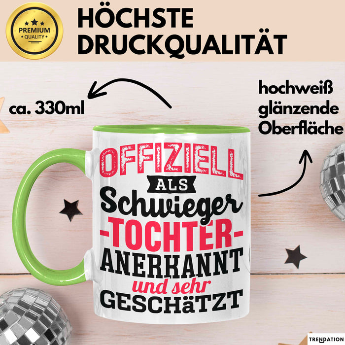 Schwiegertochter Tasse Geschenk Spruch Offiziell Als Schwiegertochter Anerkannt Und Sehr Geschätzt Becher Grün Trendation