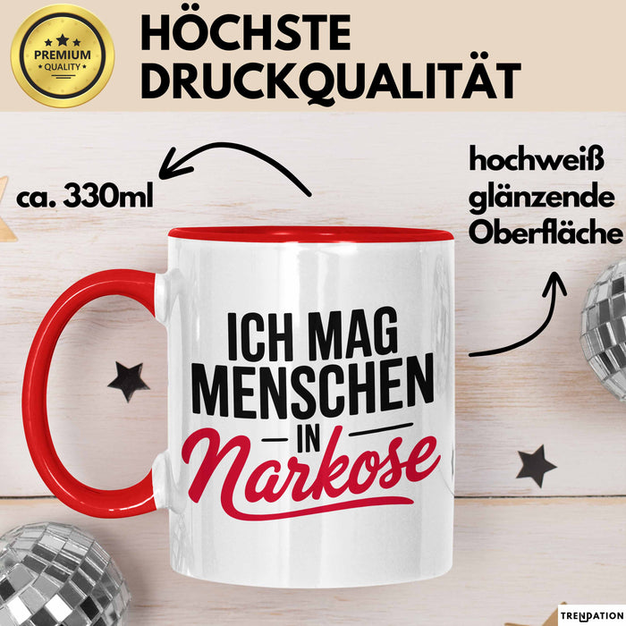 Krankenschwester Pflege Betreuung Tasse Geschenk Lustige Geschenkidee Spruch Ich Mag Menschen In Narkose Rot Trendation