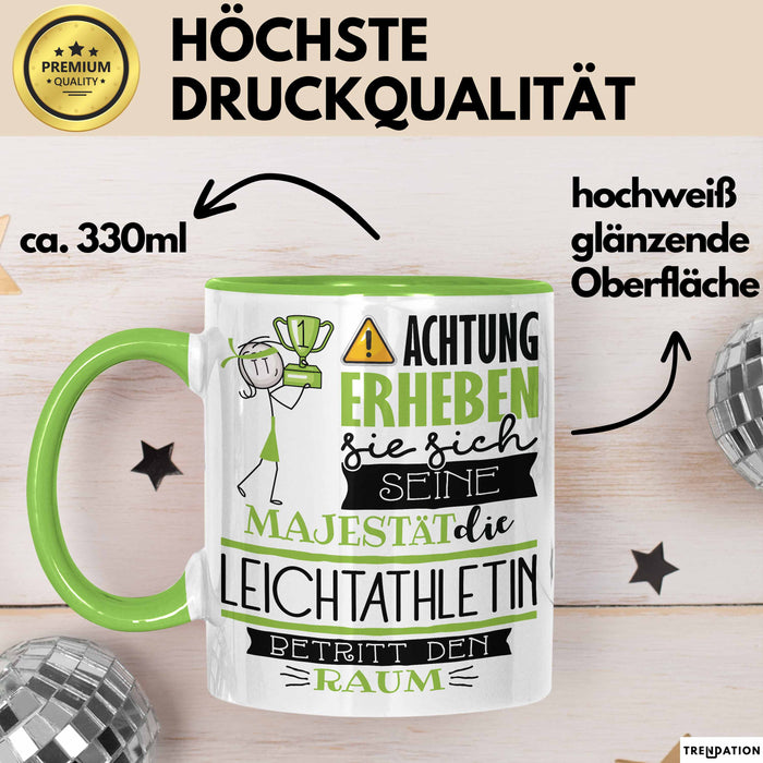 Leichtathletin Tasse Geschenk Lustiger Spruch Bitte Erheben Sie Sich Seine Majestät Die Leichtathletin Betritt Den Raum Grün Trendation