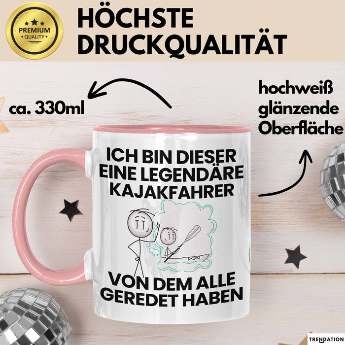 Kajakfahrer Geschenk Tasse Lustige Geschenkidee Geburtstag für Kajakfahrer Ich Bin Dieser Legendäre Kajakfahrer Von Dem Alle Geredet Haben Kaffee-Becher Rosa Trendation