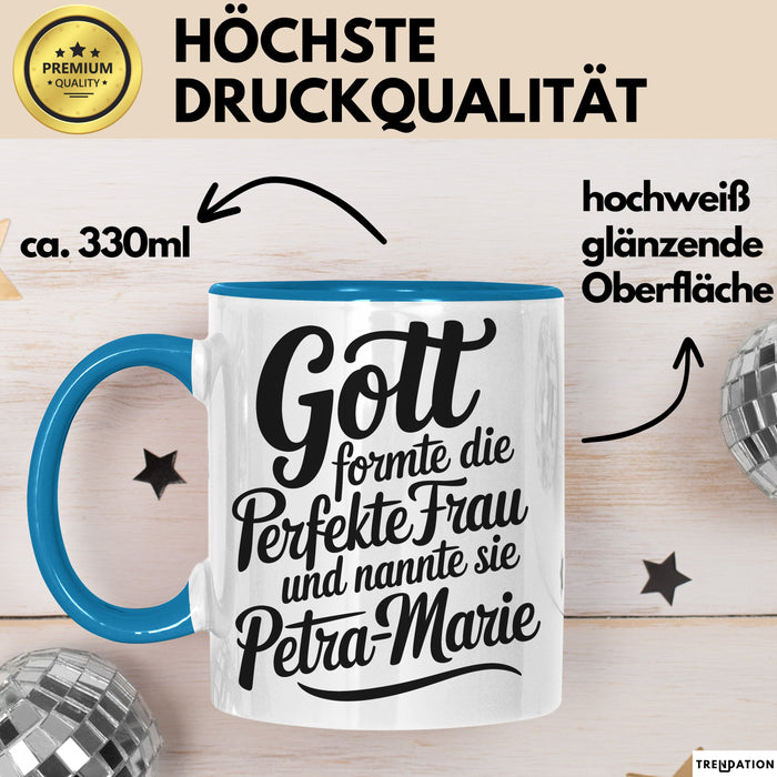 Petra-Marie Tasse Geschenk Gott Formte Die Perfekte Frau Petra-Marie Geschenkidee Blau Trendation