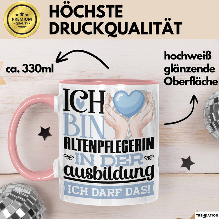 Altenpflegerin Ausbildung Start Geschenk Tasse Ich Bin Altenpflegerin In Der Ausbildung Ich Darf Das Kaffee-Becher Geschenkidee Rosa Trendation
