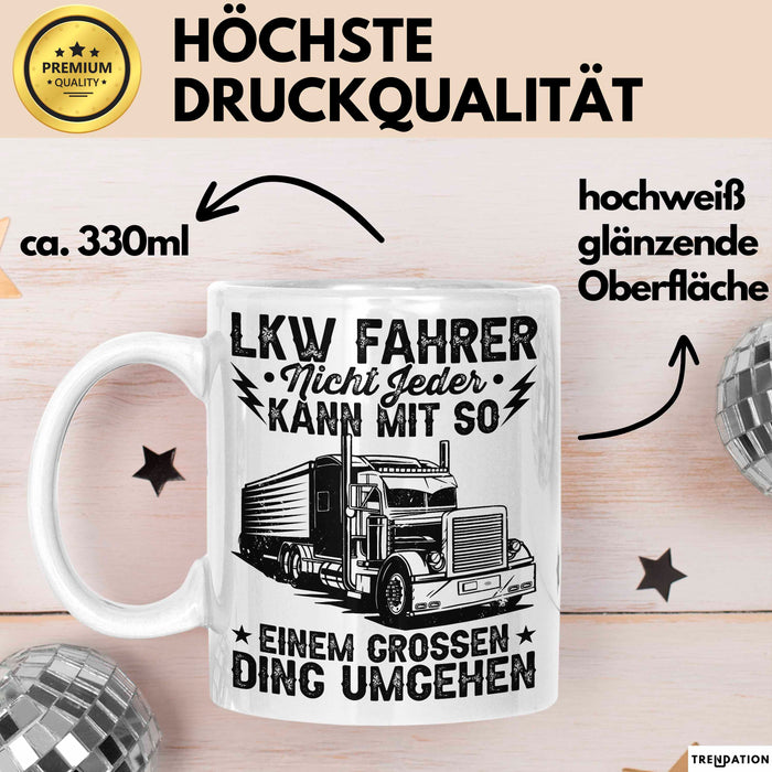 Lkw Fahrer Trucker Tasse Geschenk Lustige Geschenkidee Spruch Lkw Fahrer Nicht Jeder Kann Mit So Einem Grossen Ding Umgehen Weiß Trendation
