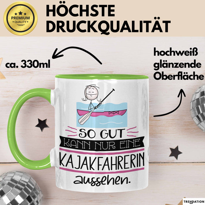 Kajakfahrerin Geschenk Tasse So Gut Kann Nur Eine Kajakfahrerin Aussehen Geschenkidee Geburtstag Weihnachten Lustig Grün Trendation