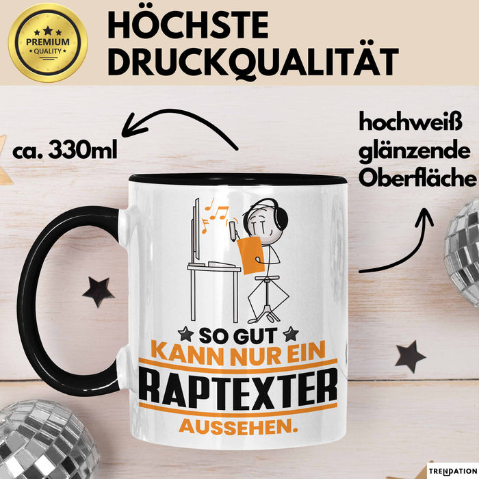 Raptexter Geschenk Tasse So Gut Kann Nur Ein Raptexter Aussehen Geschenkidee Kaffee-Becher Schwarz Trendation