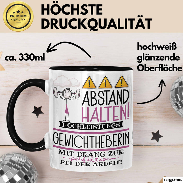 Gewichtheberin Tasse Geschenk Lustig Abstand Halten Hochleistungs-Gewichtheberin Mit Drang Zur Perfektion Bei Der Arbeit Trendation